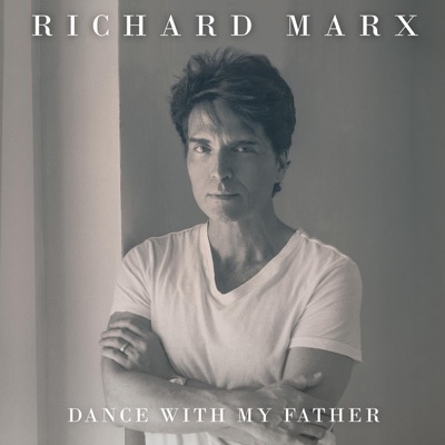 Dance With My Father - Single - Richard Marx
