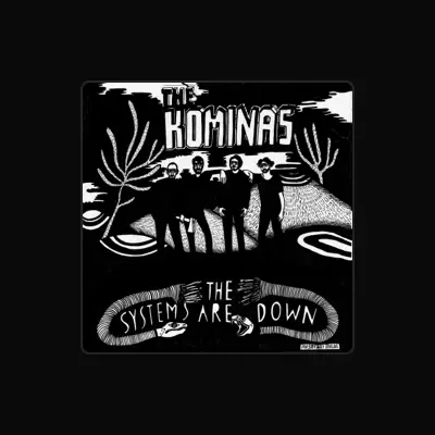 Listen to The Kominas, watch music videos, read bio, see tour dates & more!