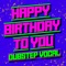 Happy Birthday to You (Dubstep Vocal) artwork