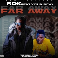 Far Away (feat. Vious Bowy) - Single - Rdk the Blessedkid