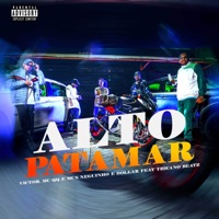 Alto Patamar (feat. Thicano Beatz) - Single - Victor, MC QQ & MCS Neguinho e Dollar