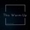 This Warm - Up - Amila Niveen lyrics