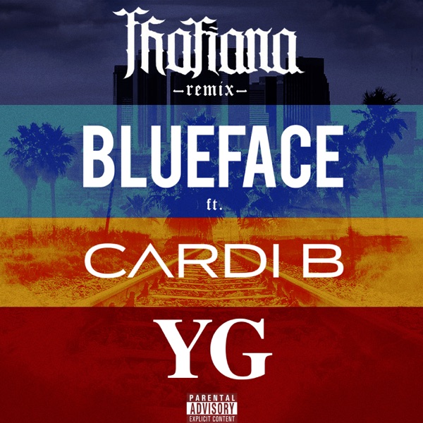 Thotiana (Remix) [feat. Cardi B & YG] - Single - Blueface