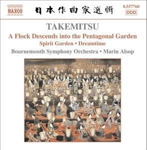Takemitsu: A Flock Descends Into the Pentegonal Garden