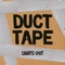 Duct Tape - Lights Out lyrics