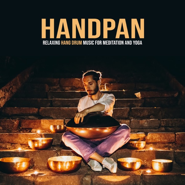 Handpan - Relaxing Hang Drum Music for Meditation and Yoga