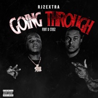 Going Through (feat. D steez) - Single - Rj2extra