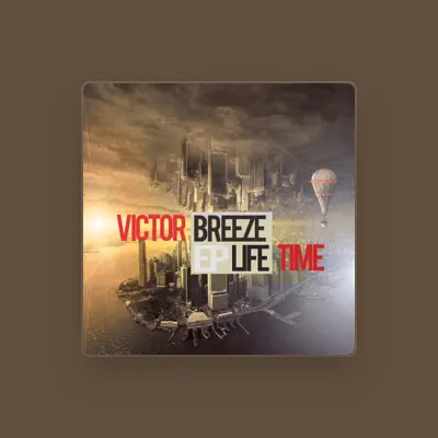 Listen to Victor Breeze, watch music videos, read bio, see tour dates & more!