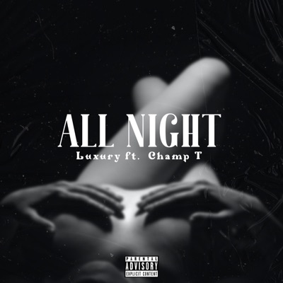 All Night (feat. Champ T) - Single