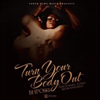 Turn Your Body Out (feat. Tommy Tunes & Uncensored) - Single - North Bama Musik