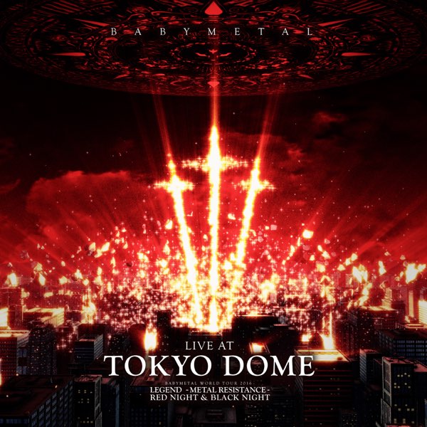 LIVE AT TOKYO DOME - BABYMETALのアルバム - Apple Music