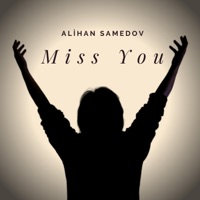 Miss You - Single - Alihan Samedov