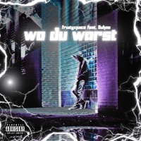 Wo Du Warst (feat. Llukas) - Single - fruityxjuice