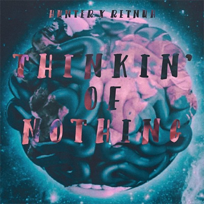 Thinkin' of Nothing - Single