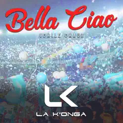 Bella Ciao (Chile Chau) [Single] - La K'onga