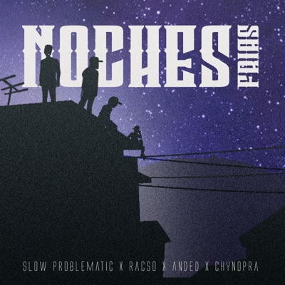 Noches Frias (feat. Racso, Anded & Chinopra) - Single