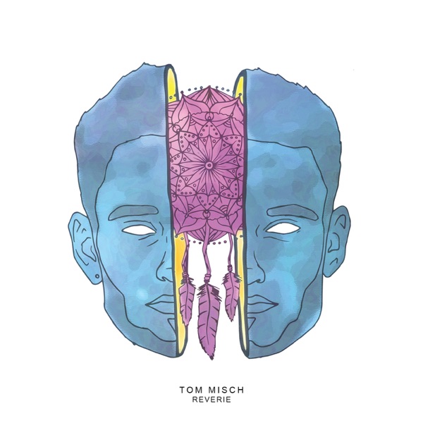 Reverie - EP - Tom Misch