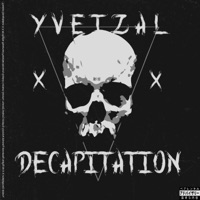 Decapitation - Single - Yvetzal