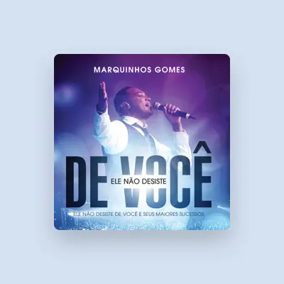Listen to Marquinhos Gomes, watch music videos, read bio, see tour dates & more!