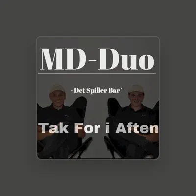 Listen to MD-Duo, watch music videos, read bio, see tour dates & more!
