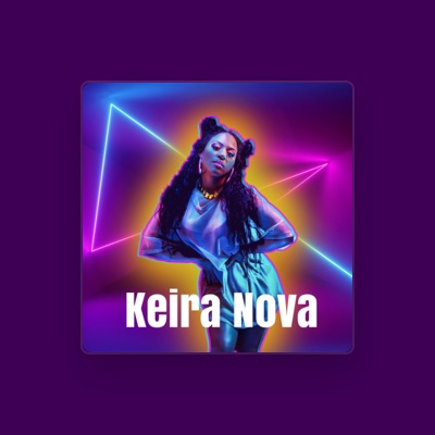 Listen to Keira Nova, watch music videos, read bio, see tour dates & more!