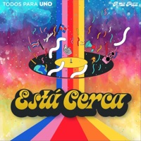 Está Cerca (feat. Ana Pau) - Single - Todos para Uno