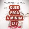 Quer Pega Minha Ex? - Leite Comevap - Single