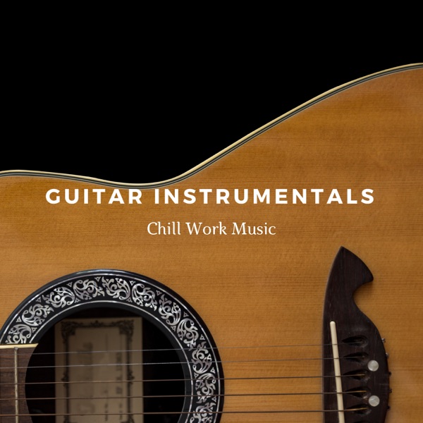 Guitar Instrumentals (Chill Work Music)