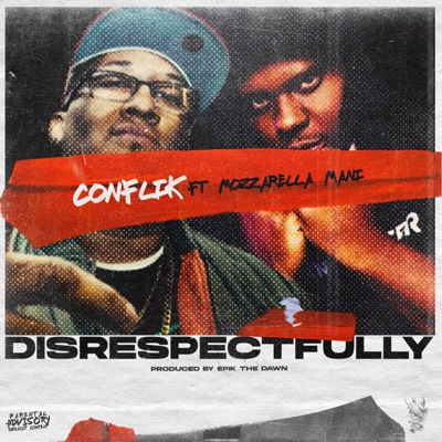 Disrespectfully (feat. Mozzarella Mani) - Single