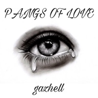 Pangs of Love - Single - GAZHELL
