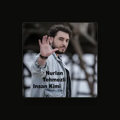 Listen to Nurlan Tehmezli, watch music videos, read bio, see tour dates & more!