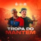 Tropa do Mantém Single
