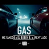 Gas (feat. DJ Bobby B. & Jacky Jack) [Radio] - Single