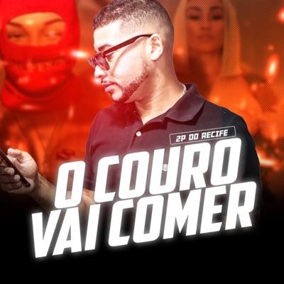 O Couro Vai Comer - Single