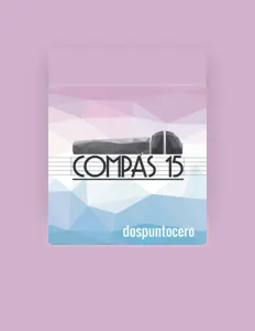 Compás 15 सुनें, म्यूज़िक वीडियो देखें, बायो पढ़ें, दौरे की तारीखें और बहुत कुछ देखें!