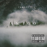 AMIGO - Single - Tantzz