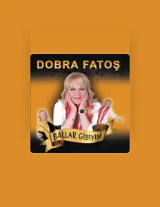 聆聽 Dobra Fatoş、觀看音樂影片、閱讀小傳、查看巡演日期等！