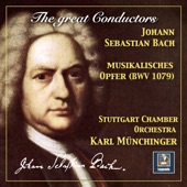The Great Conductors: Karl Münchinger Conducts Bach – Musikalisches Opfer, BWV 1079 (Arr. for Chamber Orchestra) artwork
