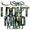 USHER - I Don't Mind (feat. Juicy J) artwork