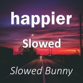 happier Slowed artwork