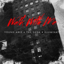 Walk With Me (feat. Th3 Saga & Illuminate) Young Able