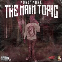 The Main Topic - MoneyMonk