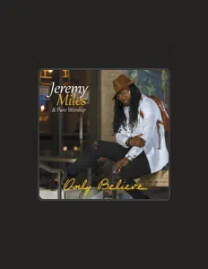 Dengarkan Jeremy Miles & Pure Worship, tonton video musik, baca bio, lihat tanggal tur & lainnya!