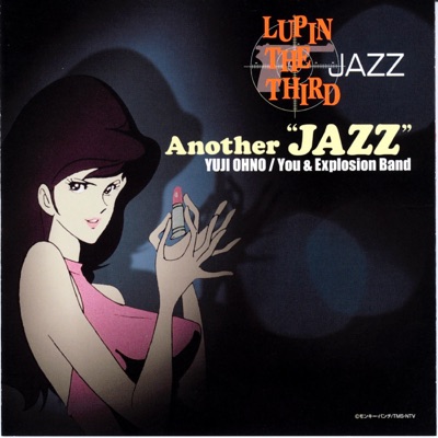 LUPIN THE THIRD JAZZ - Another “JAZZ”