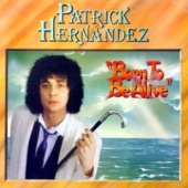 Patrick Hernandez - Born to Be Alive (Extended Version)