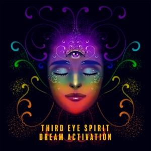 Third Eye Spirit Dream Activation: Practice of Psychic Sleep