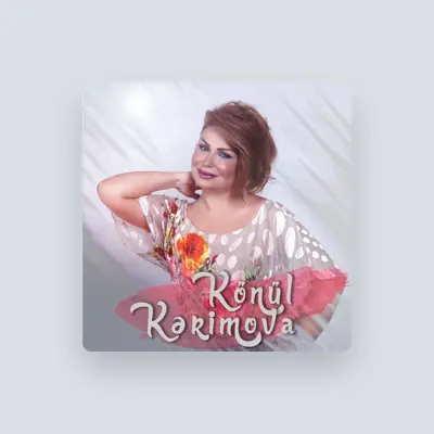 Listen to Konul Kerimova, watch music videos, read bio, see tour dates & more!