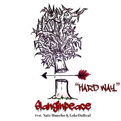Hard Way (feat. Nate Huncho & LokeDaReal) - Single