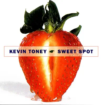 Listen to Sweet Spot by Kevin Toney
