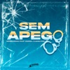 Sem Apego (feat. Daniel Kamikaze) - Single